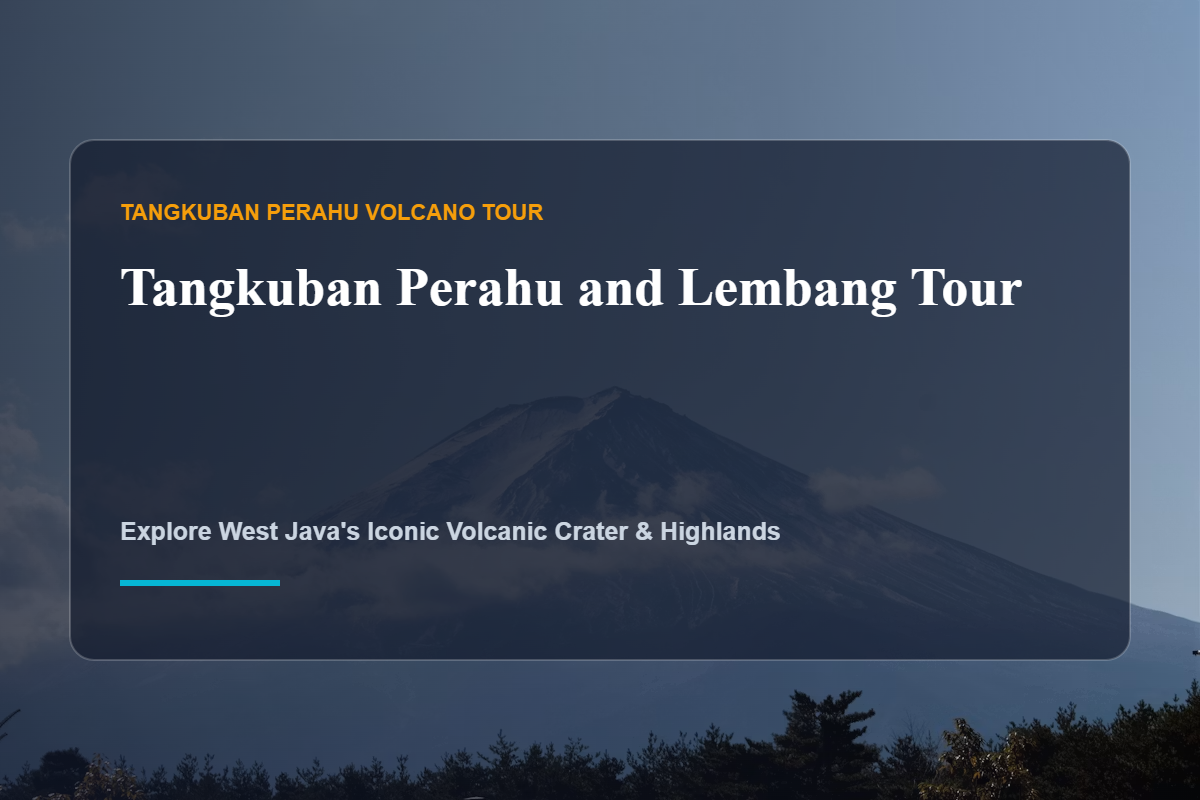tangkuban perahu kawah putih tour